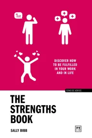 The Strengths Book: Discover how to be fulfilled i...