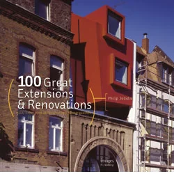 100 Great Extensions & Renovations