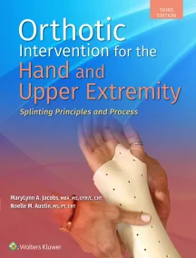 Orthotic Intervention for the Hand and Upper Extre...