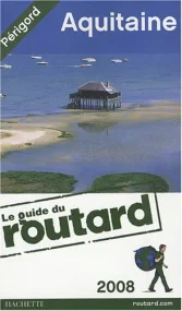 Le Guide du Routard - Aquitaine 2008
