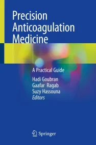 Precision Anticoagulation Medicine: A Practical Gu...