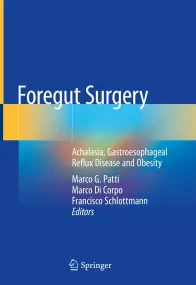 Foregut Surgery: Achalasia, Gastroesophageal Reflu...