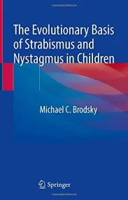 The Evolutionary Basis of Strabismus and Nystagmus...