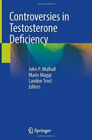 Controversies in Testosterone Deficiency