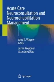 Acute Care Neuroconsultation and Neurorehabilitati...