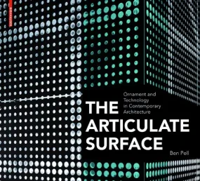 The Articulate Surface: Ornament and Technology in...