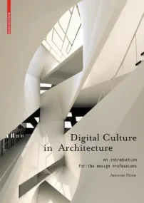 Digital Culture in Architecture: An Introduction f...
