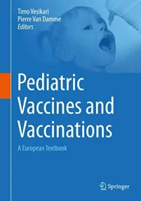 Pediatric Vaccines and Vaccinations: A European Te...