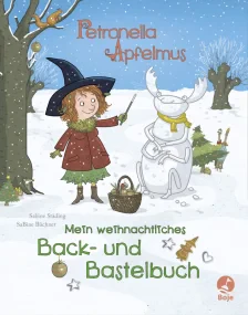 Petronella Apfelmus - Mein weihnachtliches Back- u...