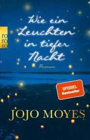 Wie ein Leuchten in tiefer Nacht - Roman