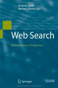 Web Search: Multidisciplinary Perspectives (Inform...