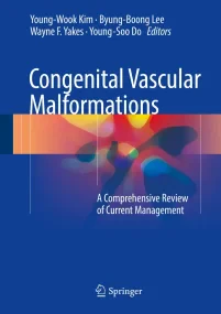 Congenital Vascular Malformations: A Comprehensive...