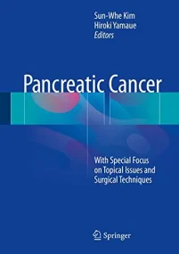 Pancreatic Cancer: With Special Focus on Topical I...