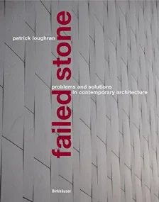 Failed Stone: Problems and Solutions with Concrete...