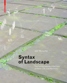 Syntax of Landscape: The Landscape Architecture of...