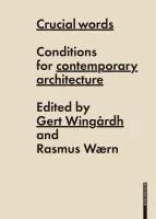 Crucial Words: Conditions for Contemporary Archite...