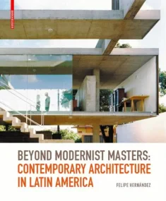 Beyond Modernist Masters: Contemporary Architectur...