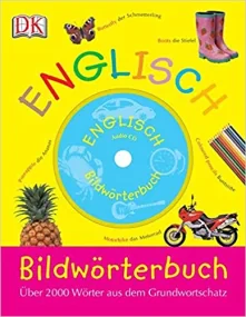 Bildwörterbuch Englisch: Über 2000 Wörter aus dem ...