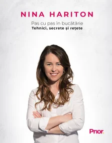 Pas cu pas in bucatarie.  Tehnici, secrete si rete...