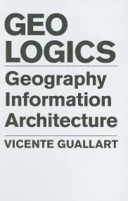 Geologics: Geography, Bits and Architecture