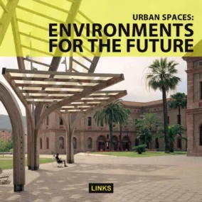 Urban Spaces: Environments for the Future