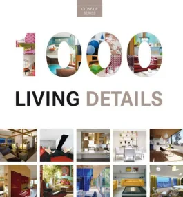 1000 Living Details: Close-Up Series