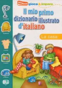 Il Mio primo Dizionario Illustrato D’Italiano: la ...