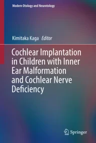 Cochlear Implantation in Children with Inner Ear M...