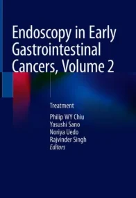 Endoscopy in Early Gastrointestinal Cancers, Volum...
