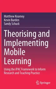 Theorising and Implementing Mobile Learning: Using...