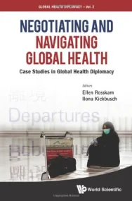 Negotiating and Navigating Global Health: Case Stu...