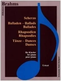 Brahms, Scherzo, Balladen, Rhapsodien 