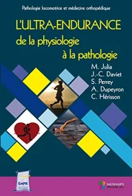 L'ULTRA-ENDURANCE DE LA PHYSIOLOGIE A LA PATHOLOGI...