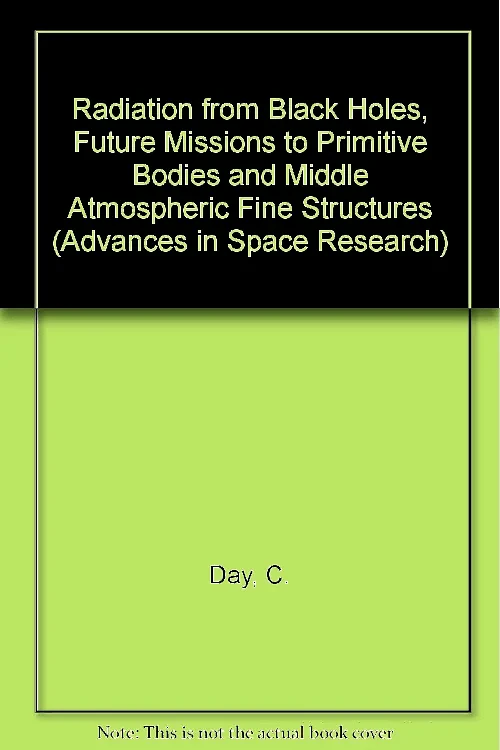 Radiation from Black Holes, Future Missions to Pri...