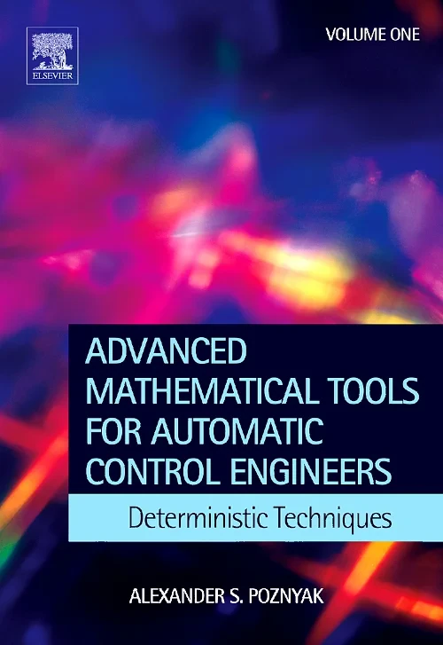 Advanced Mathematical Tools for Control Engineers:...