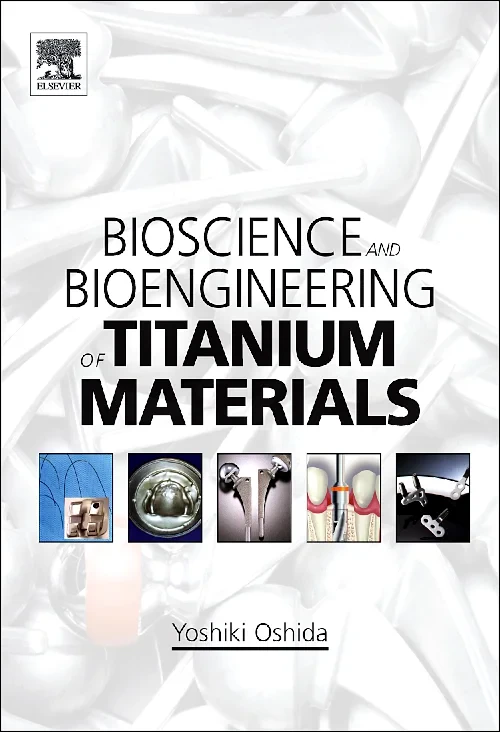 Bioscience and Bioengineering of Titanium Material...