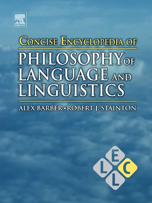 Concise Encyclopedia of Philosophy of Language and...