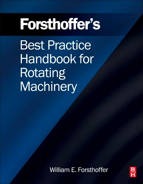 Forsthoffer's Best Practice Handbook for Rotating ...