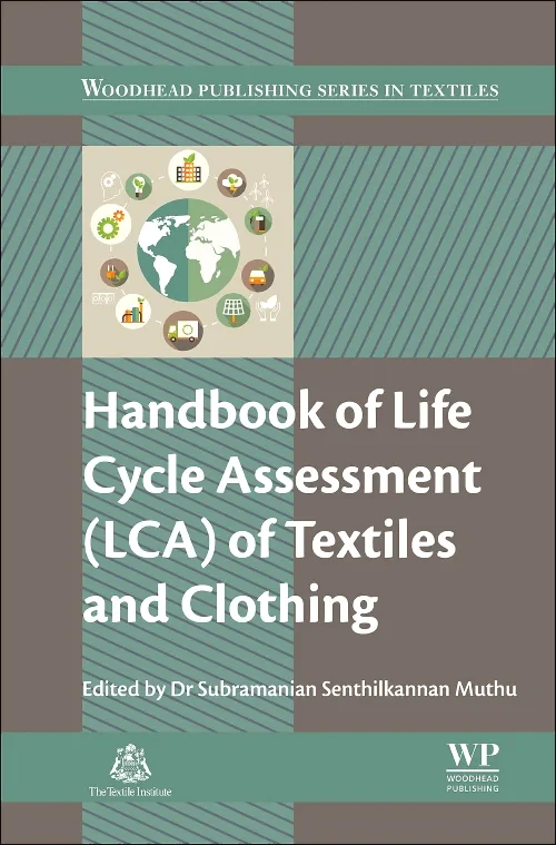 Handbook of Life Cycle Assessment (LCA) of Textile...