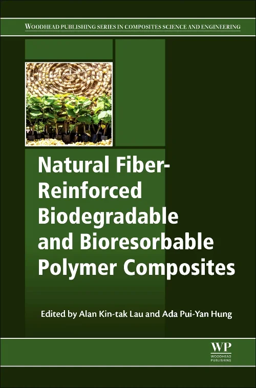 Natural Fiber-Reinforced Biodegradable and Bioreso...