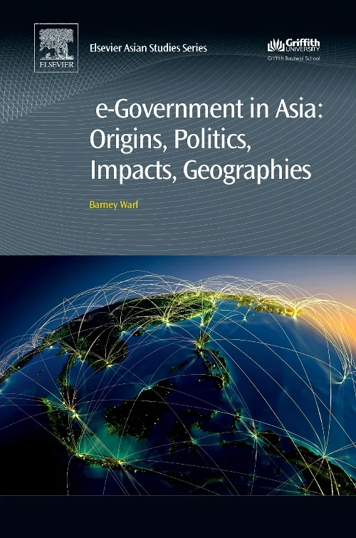 e-Government in Asia:Origins, Politics, Impacts, G...