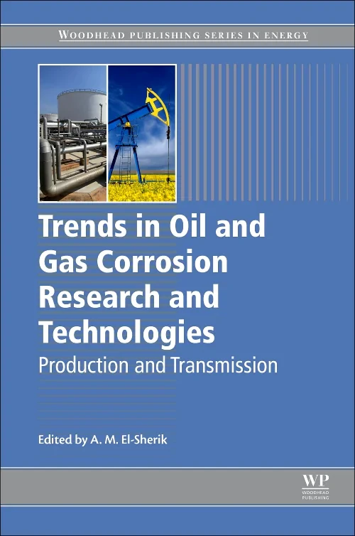 Trends in Oil and Gas Corrosion Research and Techn...