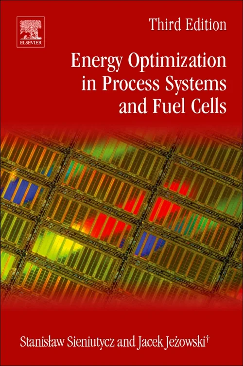 Energy Optimization in Process Systems and Fuel Ce...