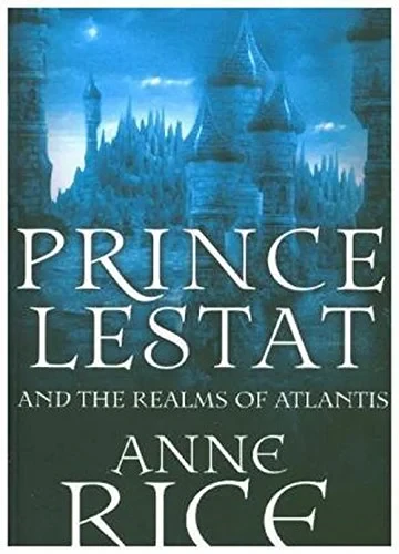 Coperta cărții "Prince Lestat and the Realms of Atlantis: The Vampire Chronicles 12" de autor necunoscut