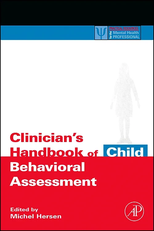 Clinician's Handbook of Child Behavioral Assessmen...