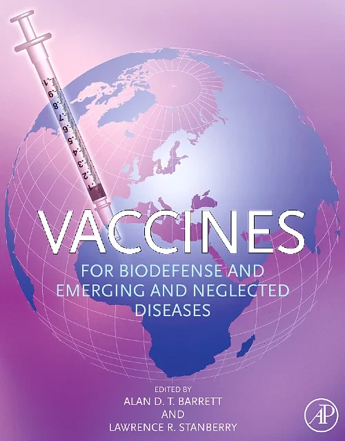 Vaccines for Biodefense and Emerging and Neglected...