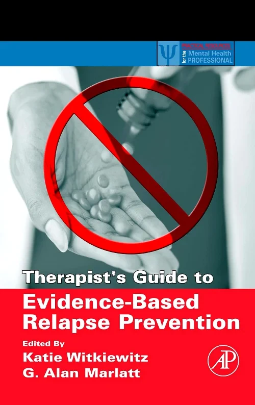 Therapist's Guide to Evidence-Based Relapse Preven...