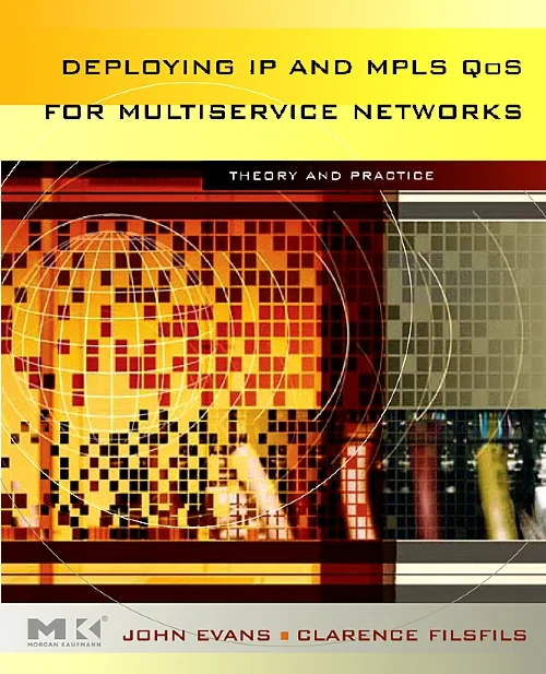 Deploying IP and MPLS QoS for Multiservice Network...