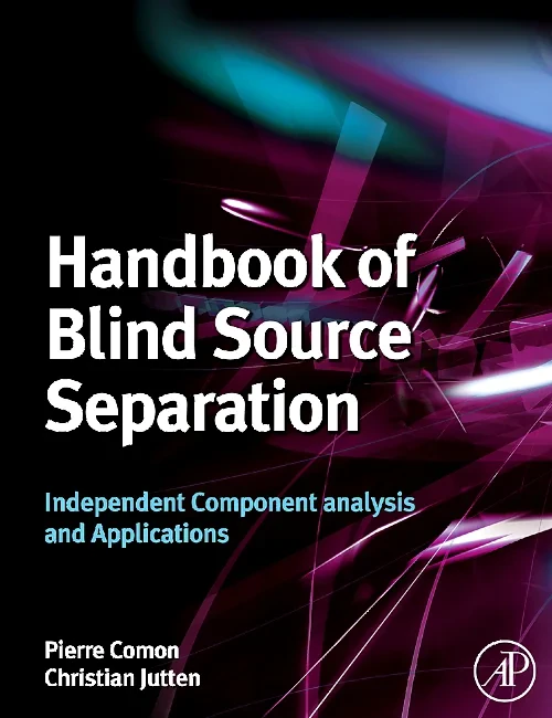 Handbook of Blind Source Separation