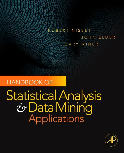 Handbook of Statistical Analysis and Data Mining A...